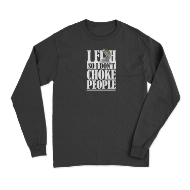I Fish So I Don't Choke People Men Long Sleeve Shirt